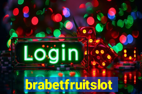 brabetfruitslot