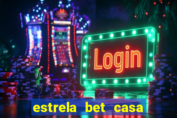 estrela bet casa de aposta