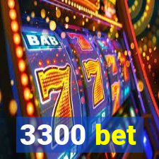 3300 bet