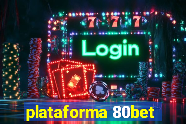 plataforma 80bet