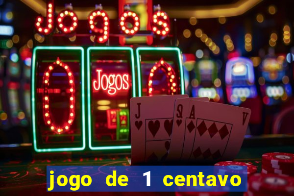 jogo de 1 centavo estrela bet