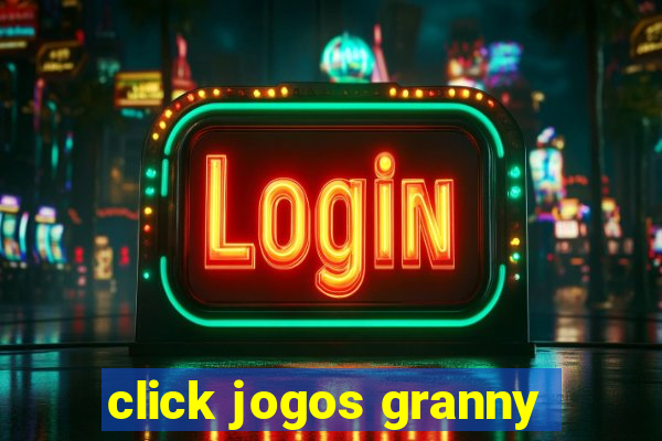 click jogos granny