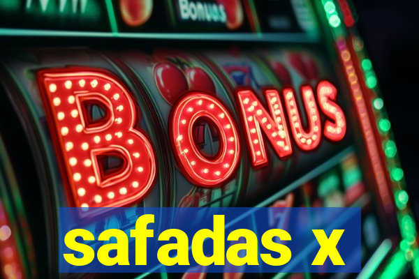 safadas x