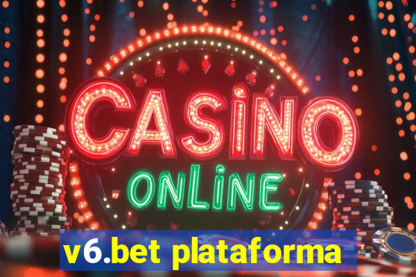 v6.bet plataforma