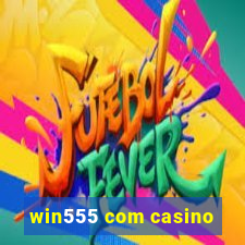 win555 com casino