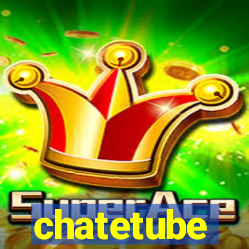 chatetube