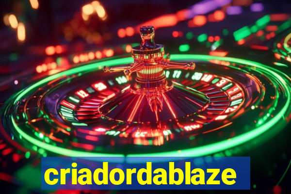 criadordablaze