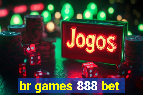 br games 888 bet