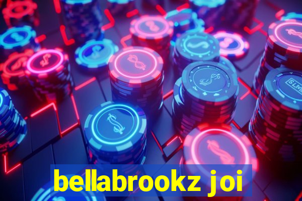 bellabrookz joi