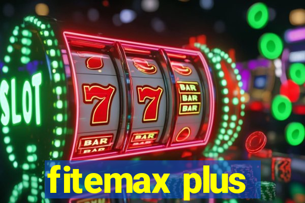 fitemax plus