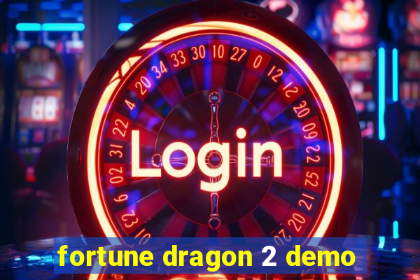 fortune dragon 2 demo