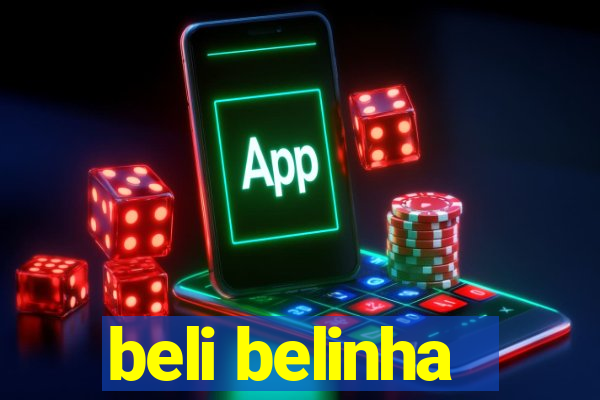 beli belinha