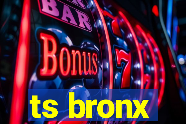 ts bronx