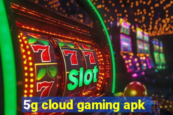 5g cloud gaming apk