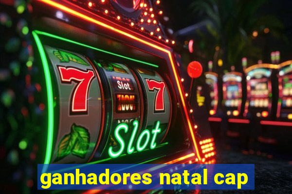 ganhadores natal cap