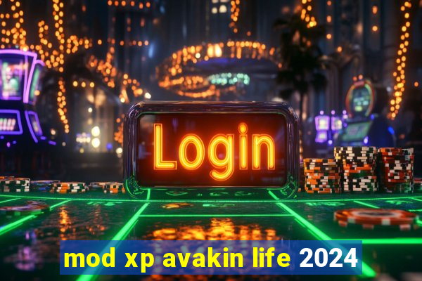 mod xp avakin life 2024