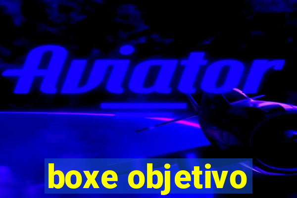 boxe objetivo