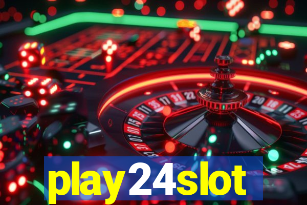 play24slot