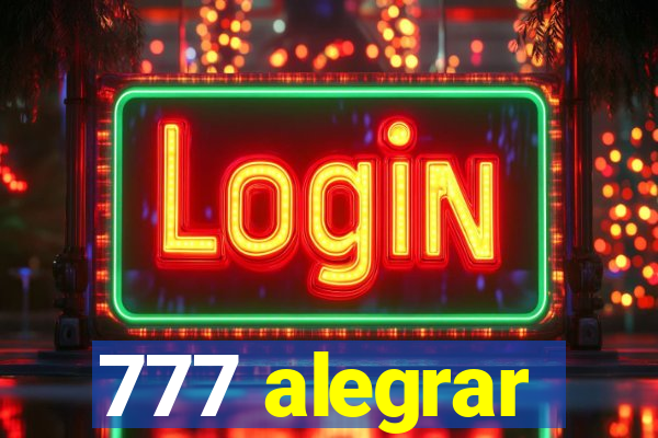 777 alegrar