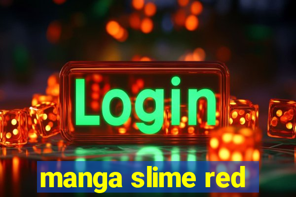 manga slime red