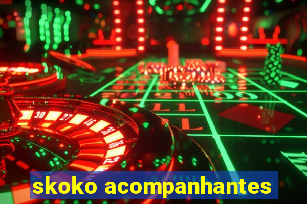 skoko acompanhantes