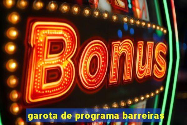 garota de programa barreiras