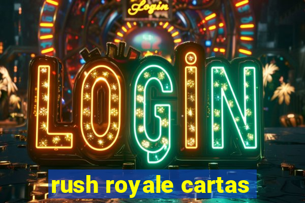 rush royale cartas