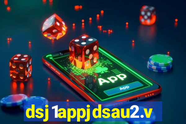 dsj1appjdsau2.vip