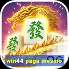 win44 paga mesmo