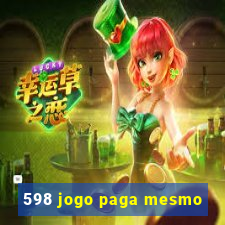 598 jogo paga mesmo