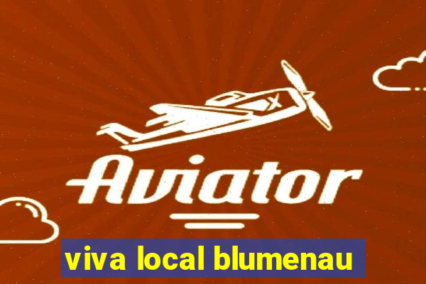 viva local blumenau