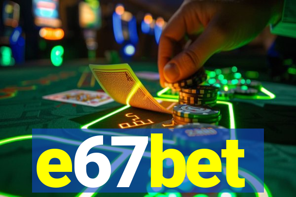 e67bet