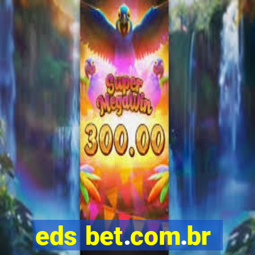 eds bet.com.br