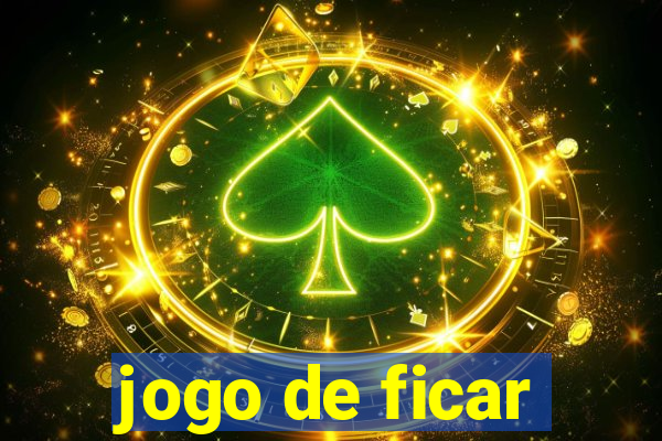 jogo de ficar