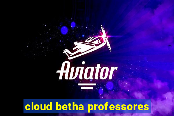 cloud betha professores