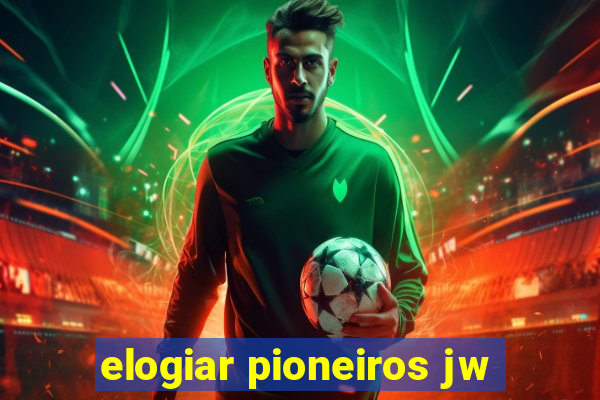 elogiar pioneiros jw