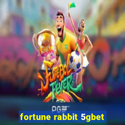 fortune rabbit 5gbet