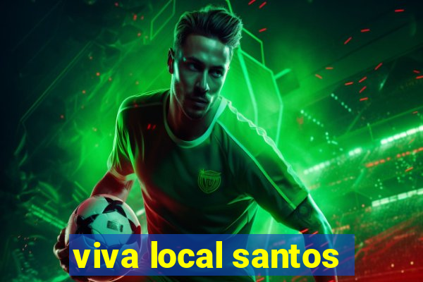 viva local santos