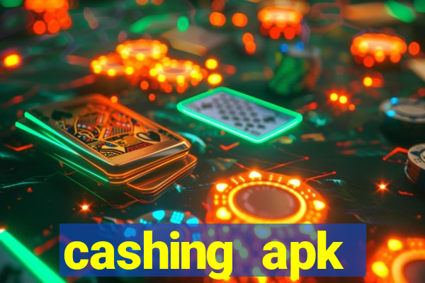 cashing apk dinheiro infinito