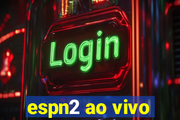 espn2 ao vivo