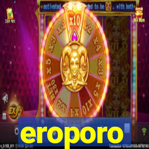 eroporo