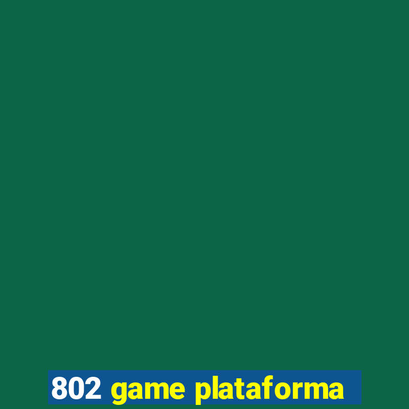 802 game plataforma