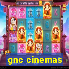 gnc cinemas