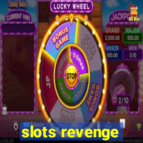 slots revenge