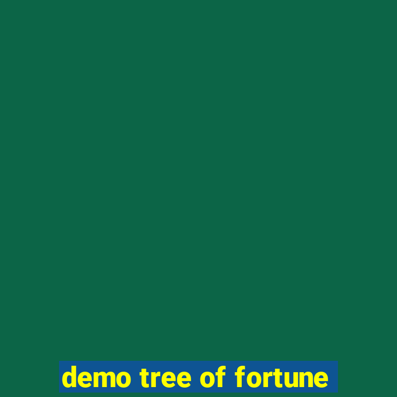 demo tree of fortune