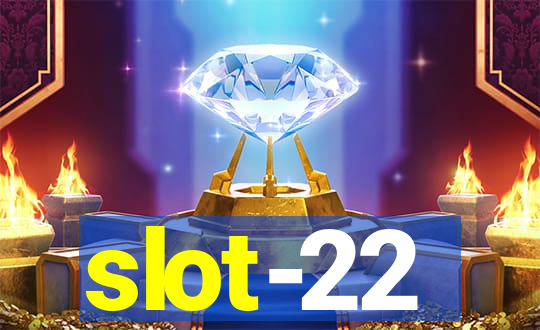 slot-22