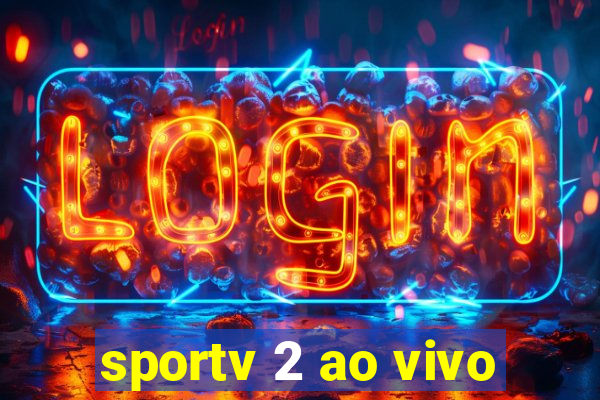 sportv 2 ao vivo