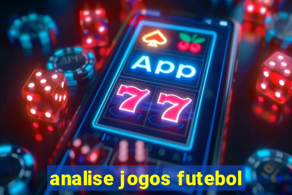 analise jogos futebol