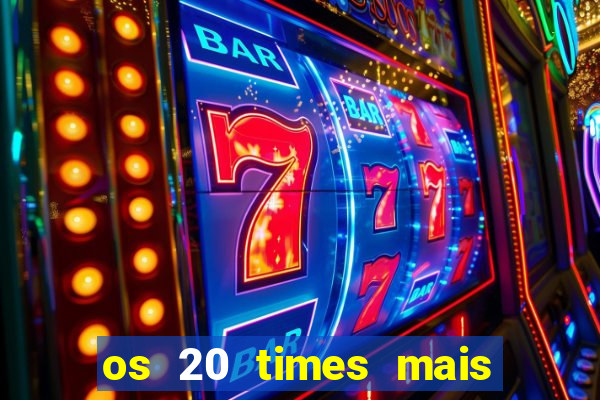 os 20 times mais antigos do brasil