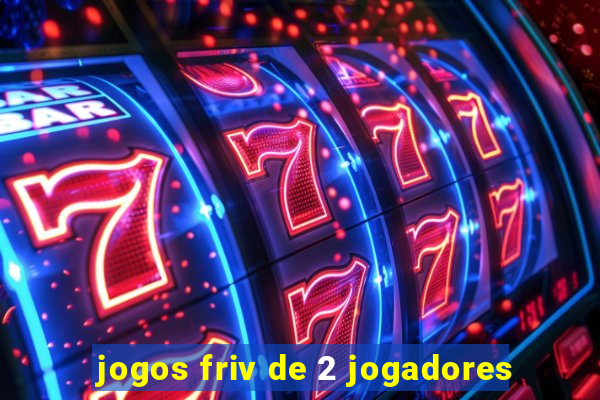 jogos friv de 2 jogadores